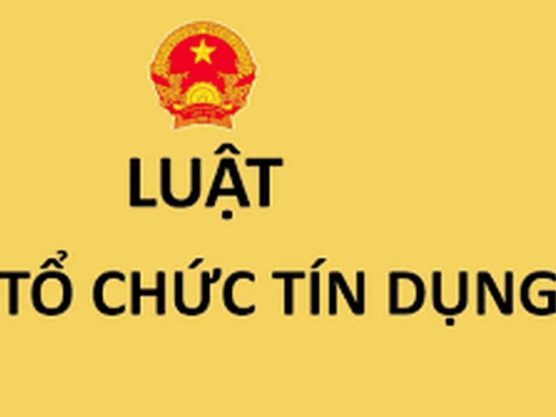 Điểm Mới Luật Các Tổ Chức Tín Dụng 2024